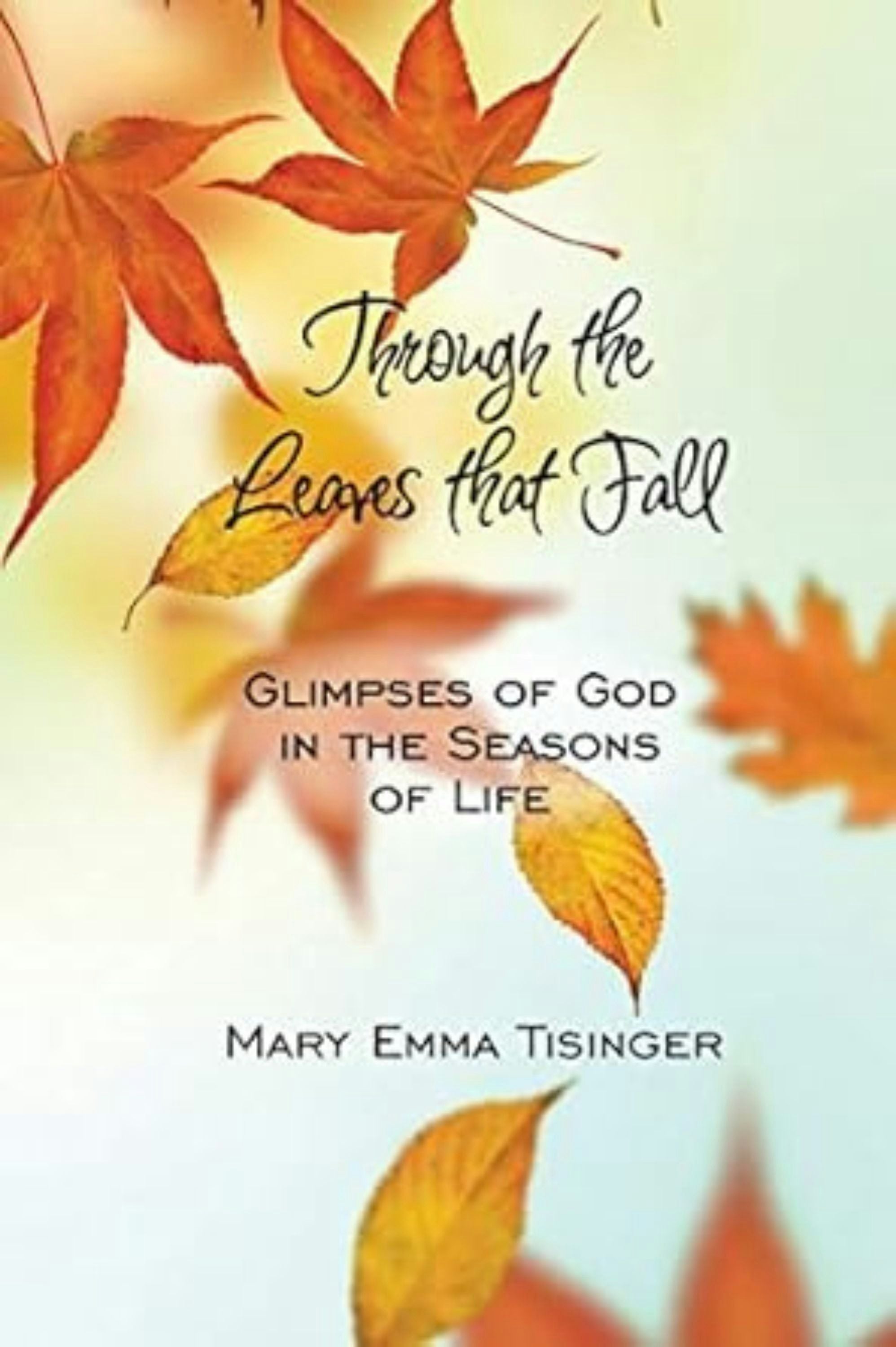 Book cover image for Through The Leaves that Fall ISBN: 9781886068926